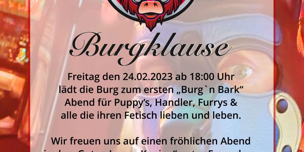 „Burg ´n Bark“ &#x1f43e;&#x1f3f3;&#xfe0f;&#x200d;&#x1f308; der erste Puppy- &#038; Fetischabend in der Burgklause