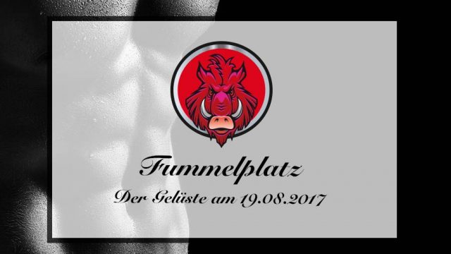 Fummelplatz der Gelüste | 19.08.2017